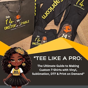 Tee Like a Pro: The Ultimate T-Shirt Making Guide for Cricut, Sublimation, Vinyl, DTF & Print-on-Demand Success