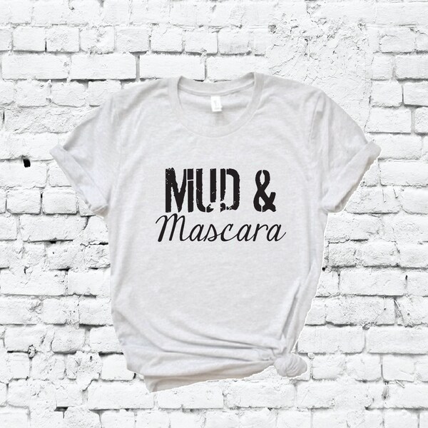 Mud and Mascara Tee  Muddin SXS Jeepin Moto Shirt Offroad Unisex Crew Neck T-shirt Relaxed Retail Fit