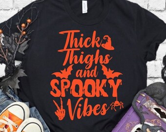 Cuisses épaisses et vibrations effrayantes, chemises d'halloween t-shirt drôle, t-shirt d'halloween, t-shirts d'halloween, chemise d'halloween drôle