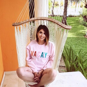 VACAY Crewneck Sweatshirt Vacation Pullover Rainbow Long Sleeve Sweater Hotel Party Family Holiday Plane Travel Flight Tropical Trip Shirt