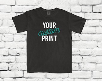 Custom Print Crew Neck T-shirt Personalized Relaxed Shirt 1717 Comfort Colors Heavyweight Ring Spun Tee
