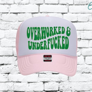 Overworked and Underfucked Trucker Hat Day Drinking Snapback Summer Party Hats
