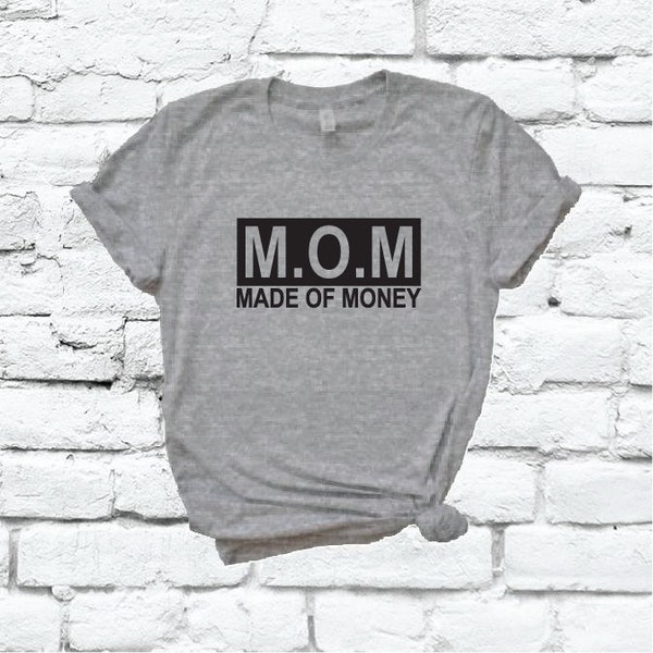MOM Made of Money Shirt Christian Graphic Tee Unisex Crew Neck T-shirt Custom Colors Shirt Relaxed Retail Fit Tee