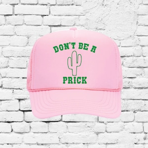 Don&#39;t Be a Prick Trucker Hat Country Funny Cactus Cowboy Hat Mesh Back Snapback