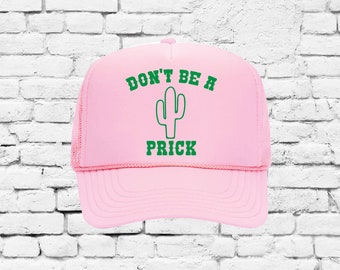 Don't Be a Prick Trucker Hat Country Funny Cactus Cowboy Hat Mesh Back Snapback