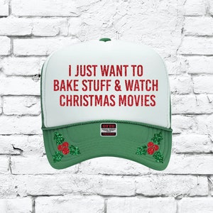 I just want to bake stuff and watch Christmas movies Trucker Hat Adjustable Snapback Mesh Hat