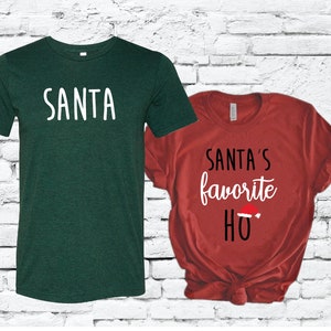 Santas Favorite Ho and Santa Matching Christmas Party Shirts Couples Funny Tees Unisex T-shirt