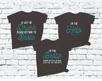 If Lost or Drunk Return to Bestie I&#39;m The Bestie Drunk and Lost also Please Send Help I&#39;m The Help Womens V Neck T-shirt Best Friends Shirts