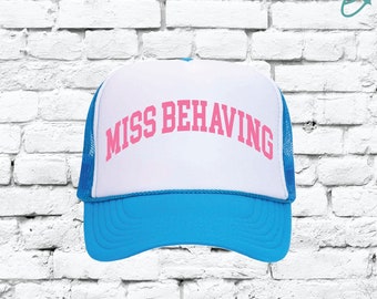 Miss Behaving Custom Funny Trucker Hat Snapback