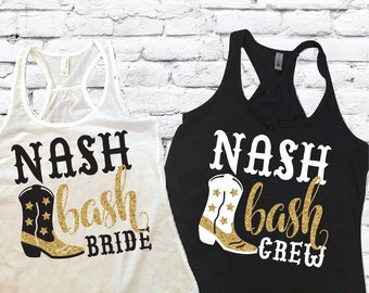May include: Two white tank tops with black text and a gold glitter boot graphic. The text on the left tank top reads "Nash bash bride" and the text on the right tank top reads "Nash bash crew".