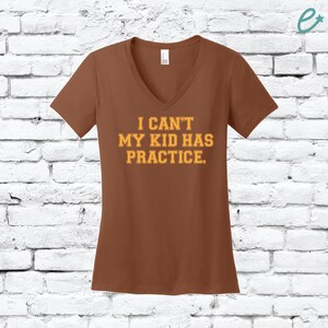 I can&#39;t My Kid has Practice Women&#39;s V-Neck T-shirt Baseball Mom Sports Funny Graphic Tee Custom Shirt Personalized Fitted Tee