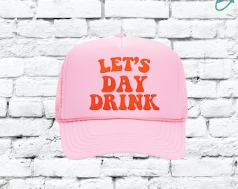 Let's Day Drink Trucker Hat Mesh Back Snapback Party Hats Spring Break Girls Weekend Guys Weekend College
