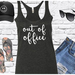 Out of Office Tank Top, Women's Racer back Tank Tops, Beach Vacation Shirt, Soft Fitted Tank, Custom Colors with Long Length Top