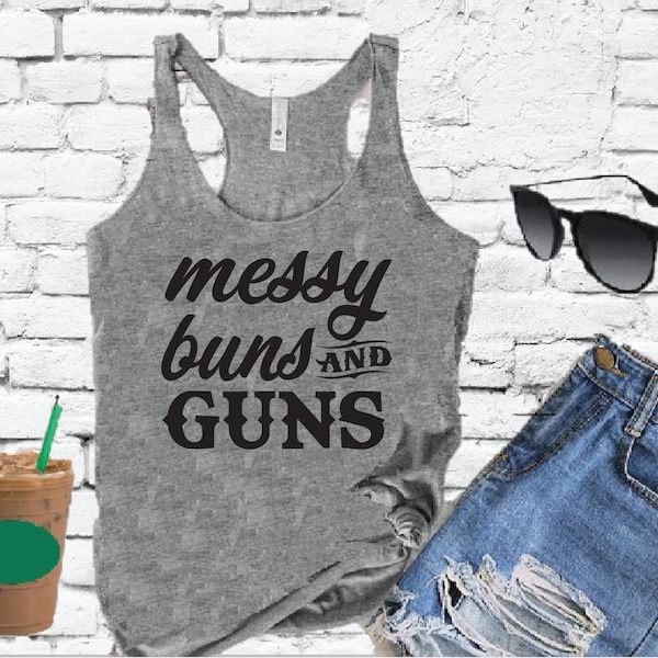 Messy Buns and Guns Tank Women's Racer back Tank Top Country Shooting Graphic Tee Soft Fitted Custom Colors with Long Length