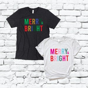 Merry and Bright Shirt Crewneck Graphic Tee His and Hers Couples Tee T-shirt Cute Christmas Shirt Classic Fit Tee