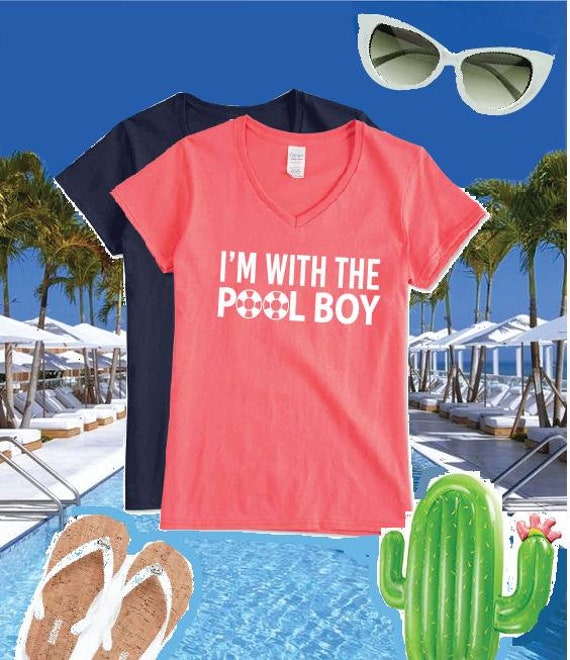 I'm With the Pool Boy Tshirt Summer Vacation Graphic Tee Etsy