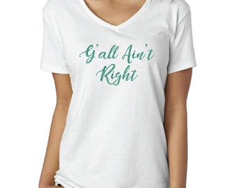 Y'all Ain't Right Print Custom Women's V-Neck T-shirt  Funny Southern Country Shirt Tee Personalized Relaxed