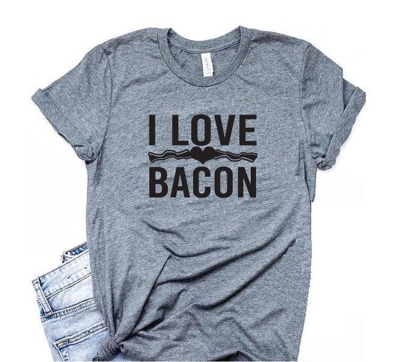 I Love Bacon Shirt Graphic Tee Unisex Crew Neck T shirt Custom Colors Shirt Relaxed Retail Fit Tee Etsy Canada