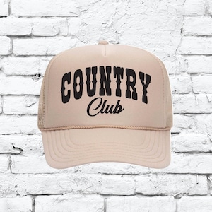 Country Club Trucker Hat, Cute Trucker Hat, Cowboy Hat, Custom Foam Snapback