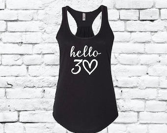 Hello 30 Birthday Tank Top 30th BDay Shirt Thirty Party Graphic Tee