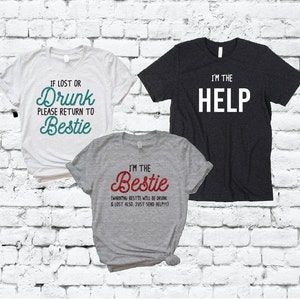 If Lost or Drunk Return to Bestie I&#39;m The Bestie Drunk and Lost also Please Send Help Unisex Crew Neck T-shirt Best Friends Shirts