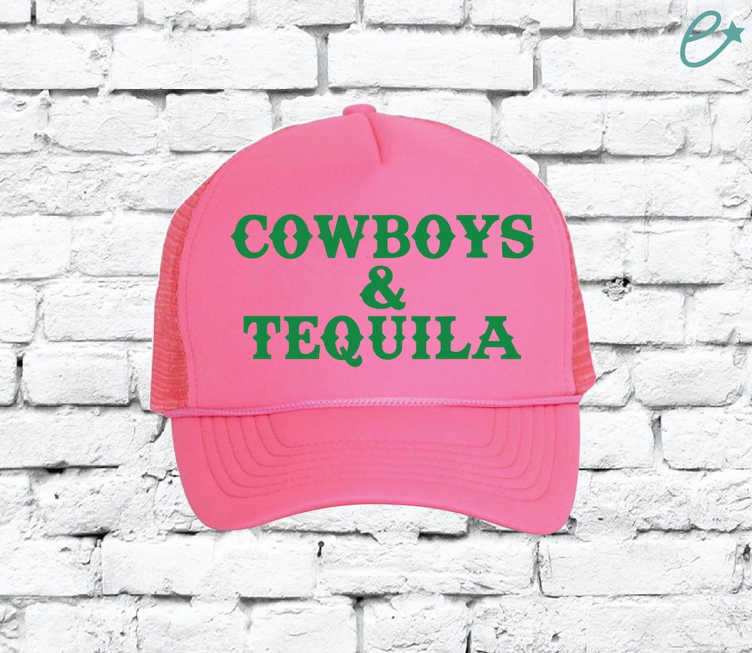 Cowboys and Tequila Hat Custom Trucker Hat Snapback Etsy
