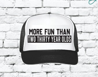 More Fun than two thirty year olds Trucker Hats Mesh Back Funny 60th Birthday Party