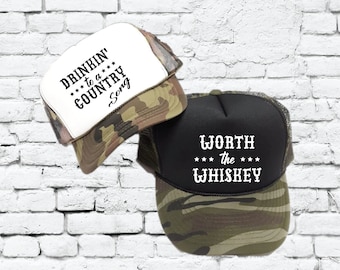 Drinking to a Country Song and Worth the Whiskey Camo Trucker Hats