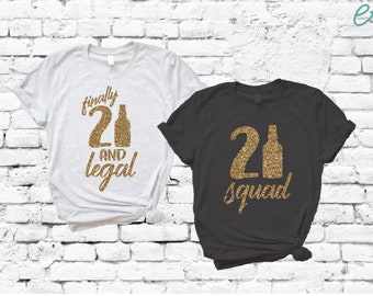 Finally 21 and Legal Squad Tees Twenty First 21 AF Birthday Shirts Funny Graphic Tee Shirts Unisex T-shirt Gift for Birthday Party Tees