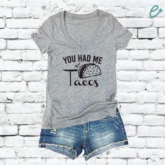You Had Me at Tacos Women's V-Neck T-shirt Funny Foodie Tee Custom Shirt Graphic Fitted Tee
