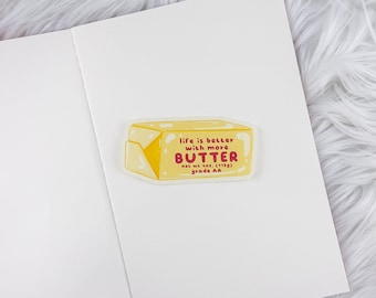 More Butter // Large Matte Deco Sticker for Journals