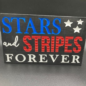 Stars and Stripes Forever Sign, 4 juli, Patriottisch decor, Americana bureau of mantelbord