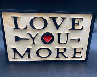 Love You More Wood Sign