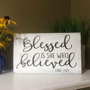 Blessed Is She Who Believed Sign, Wall decor, Motivational/Inspirational sign