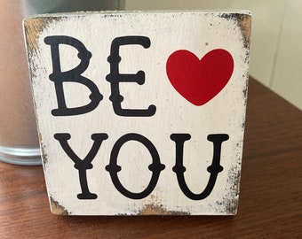 Be You mini sign, inspirational sign,reclaimed wood, tiered tray