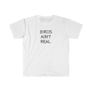 Vogels zijn geen echt uniseks softstyle-T-shirt, Birds Are Government Drones Conspiracy T-shirt