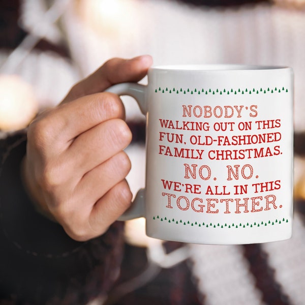 Christmas Vacation Coffee Mug - Fun, Old Fashioned Family Christmas. We're All in This Together