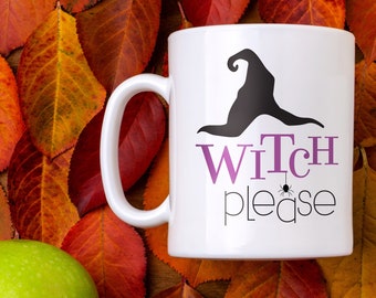 NEW! Witch Please - Ceramic Fall Coffee Mug - Choose Your Size