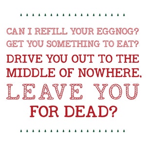 Christmas Vacation Throw Pillow Cover Refill Your Eggnog, Drive You to the Middle of Nowhere, Leave You for Dead image 6