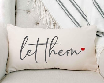 Let Them, Personalized Pillow Cover, Pillowcase, Inspirational Gift, Scripture Gift, Pillow Case, Friendship, Daughter, Family, Gift, Pillow