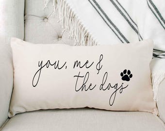 You me and the dogs, Personalized Pillow, Pillow Covers, Dog Lover Gift, Pet Gift, Anniversary Gift, Gift for Husband, Gift for Wife, Pillow