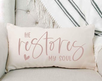 Inspirational Scripture Pillow, Personalized Pillowcase, He restores my Soul, Closing Gift, Wedding, Housewarming, Custom Gift