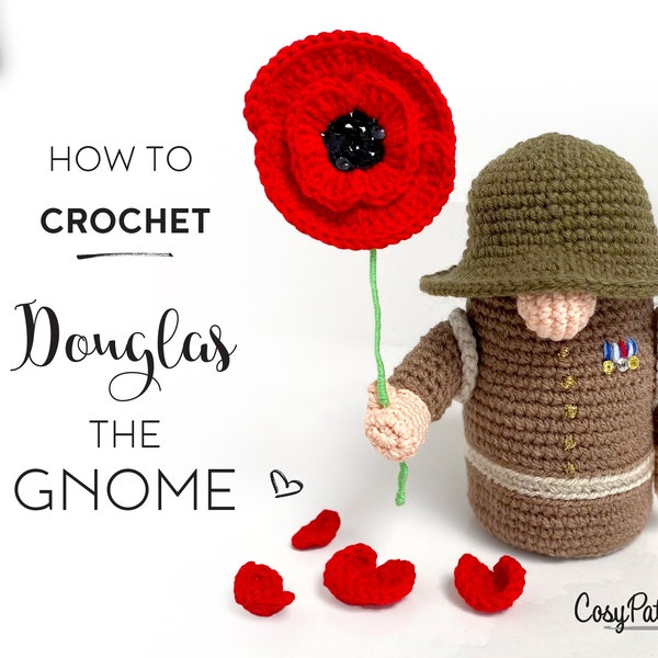 Remembrance Day Soldier with poppy, Douglas the Gnome crochet PATTERN , PDF instant download amigurumi PATTERN