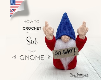 Go Away! Gnome Sid crochet PATTERN , PDF instant download amigurumi PATTERN