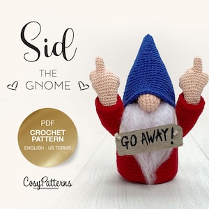 Go Away! Gnome Sid crochet PATTERN , PDF instant download amigurumi PATTERN