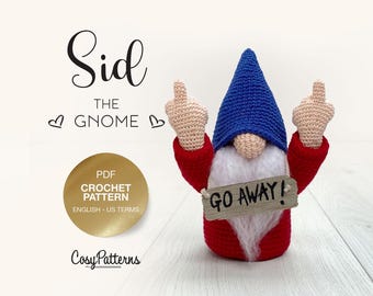 Go Away! Gnome Sid crochet PATTERN , PDF instant download amigurumi PATTERN