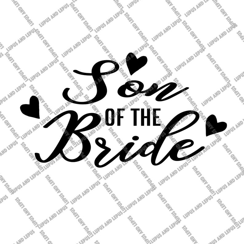 Download Digital File Son of the bride svg son svg son wedding | Etsy