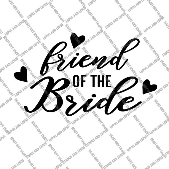 Free Free 334 Friends Bride Svg SVG PNG EPS DXF File