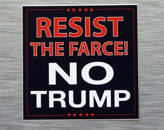 Résistez à la farce NO Trump Bumper Sticker | 602