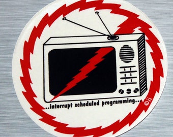 Interrupt Sheduled Programming Sticker Outdoor Bumper Stickers | 012
